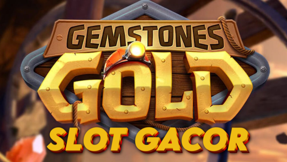 Gemstones Gold Slot: Kilauan Permata dan Peluang Emas di Dunia Slot Online